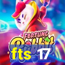 fts 17